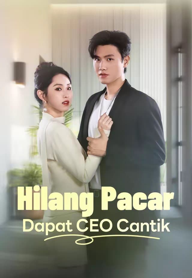 Hilang Pacar Dapat CEO Cantik - Melolo