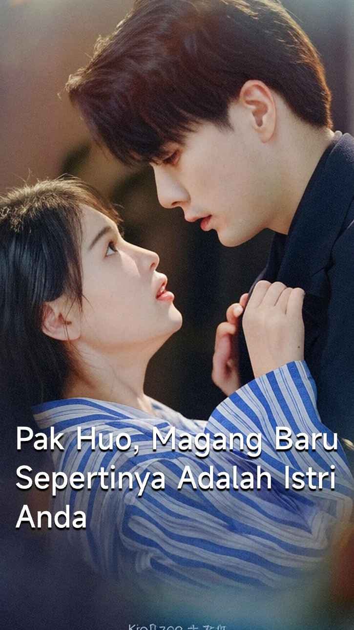 Tuan Huo, Trainee Baru Itu Sepertinya Istrimu - DramaNova