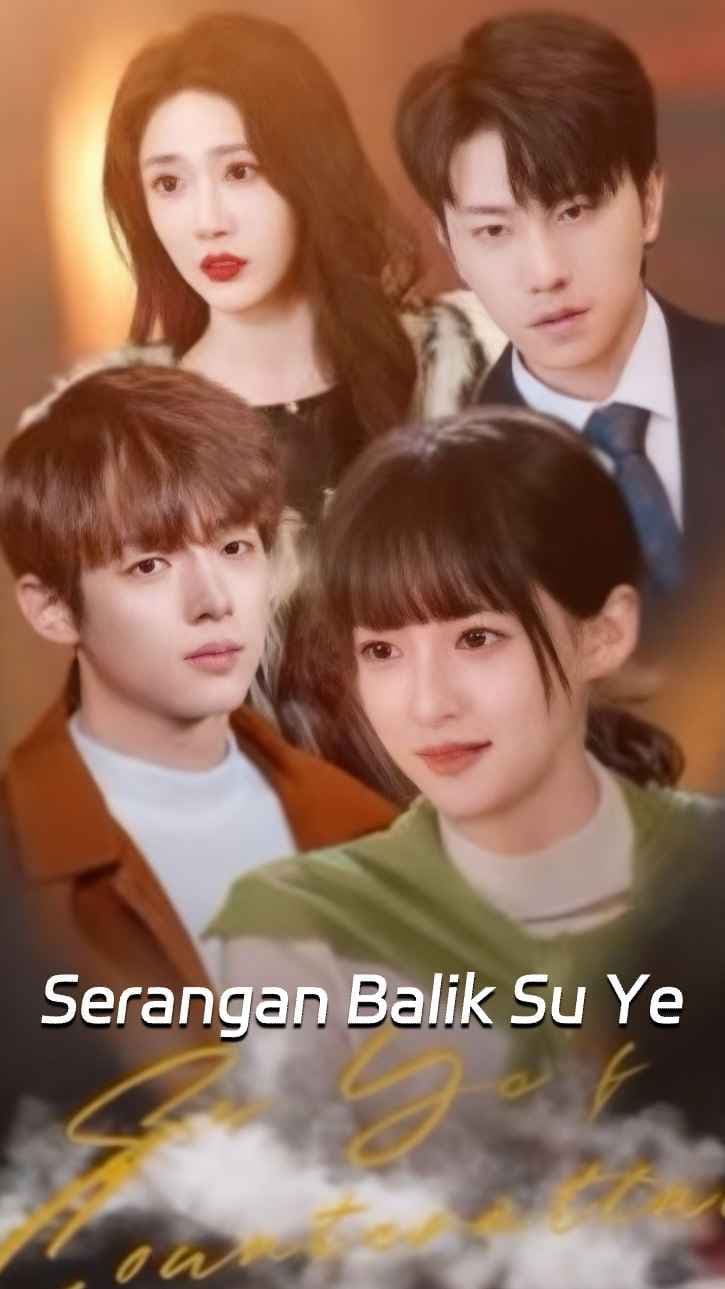 Serangan Balik Su Ye - DramaNova