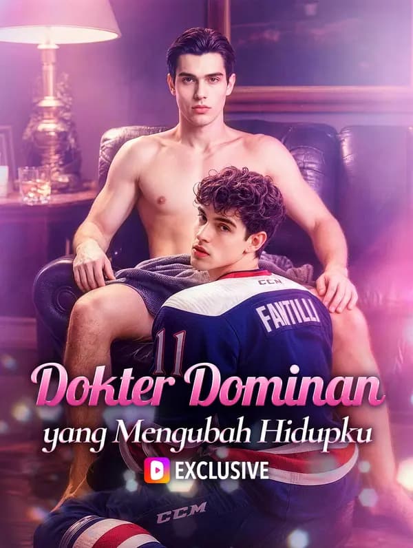 Dokter Dominan yang Mengubah Hidupku - FreeReels