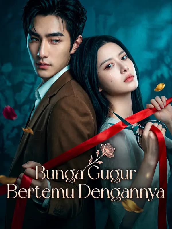 Bunga Gugur Bertemu Dengannya - FreeReels