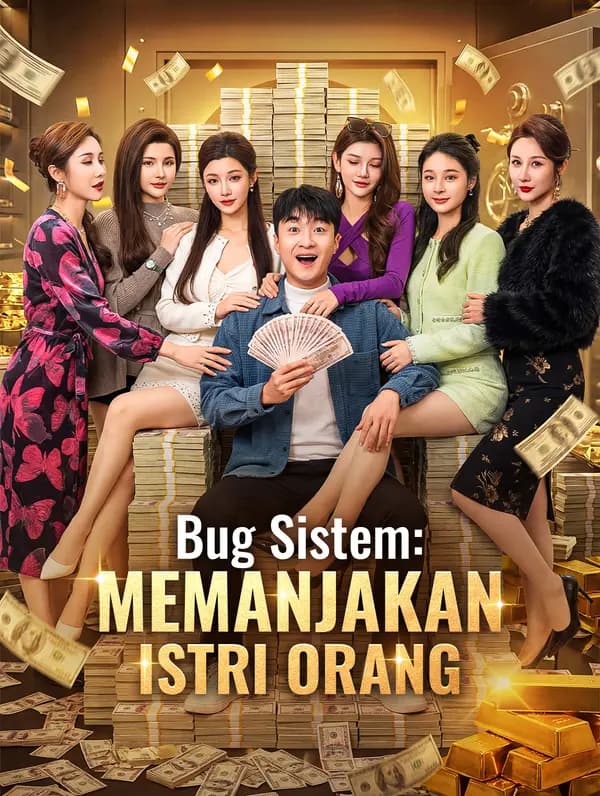 Bug Sistem: Memanjakan Istri Orang(Sulih Suara) - FreeReels