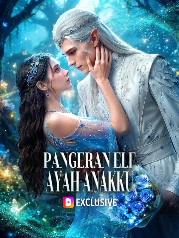 Pangeran Elf, Ayah Anakku - FreeReels