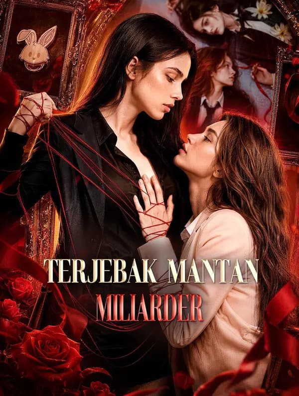 Terjebak Mantan Miliarder - FreeReels