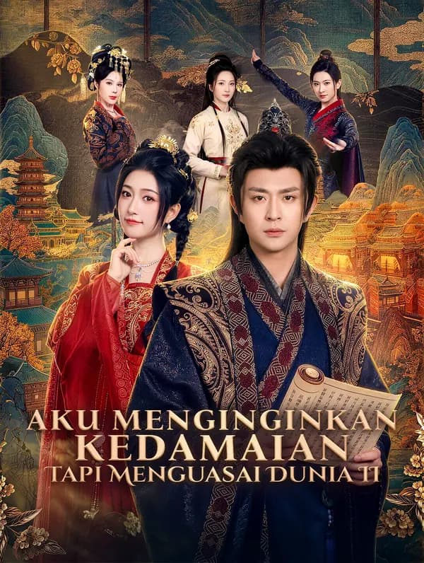 Aku Menginginkan Kedamaian, Tapi Menguasai Dunia II - FreeReels