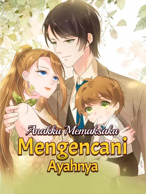 Anakku Memaksaku Mengencani Ayahnya - FreeReels