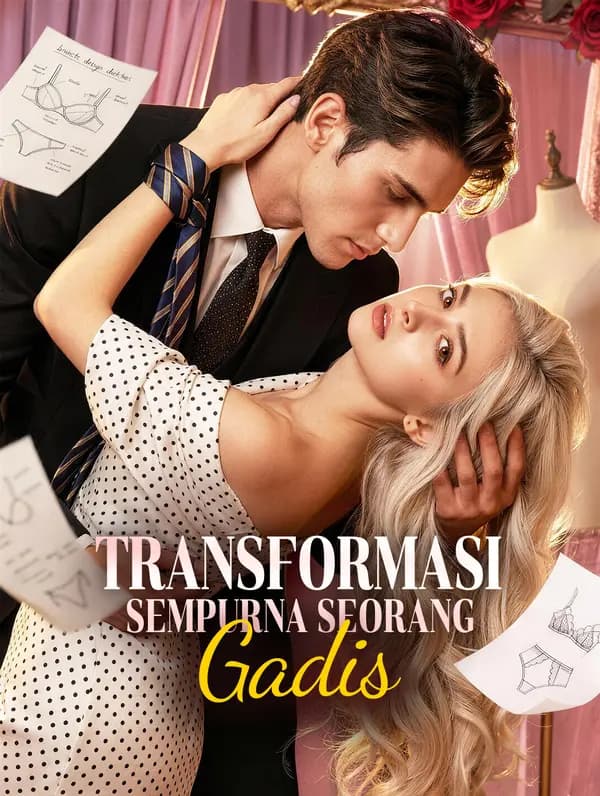 Transformasi Sempurna Seorang Gadis - FreeReels
