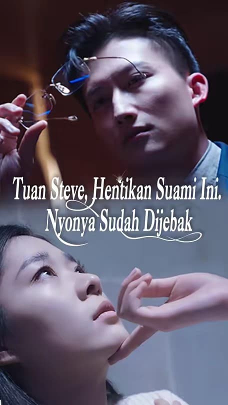 Tuan Steve, Hentikan Suami Ini. Nyonya Sudah Dijebak - Melolo