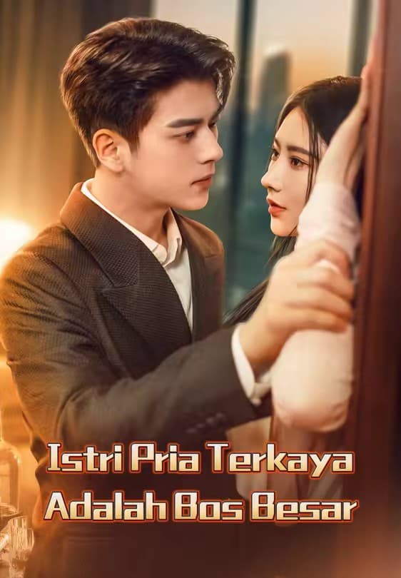 Istri Pria Terkaya Adalah Bos Besar - Melolo