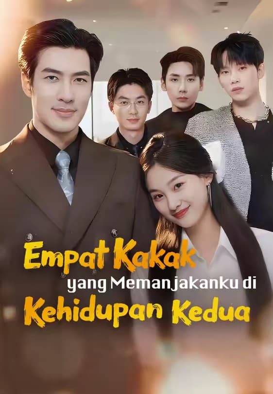 Empat Kakak yang Memanjakanku di Kehidupan Kedua - Melolo