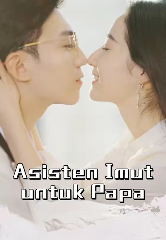 Asisten Imut untuk Papa - Melolo