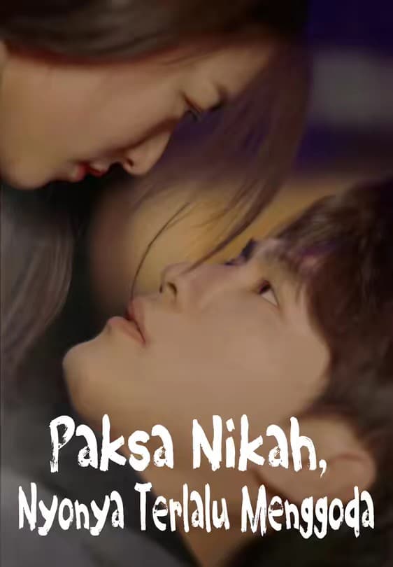 Paksa Nikah, Nyonya Terlalu Menggoda - Melolo