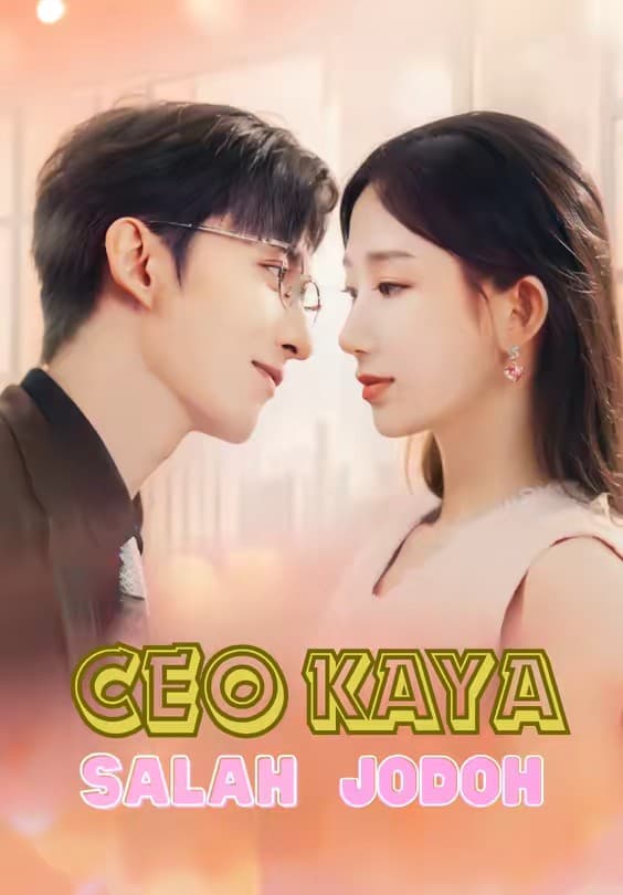 CEO Kaya Salah Jodoh - Melolo