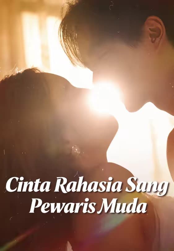 Cinta Rahasia Sang Pewaris Muda - Melolo