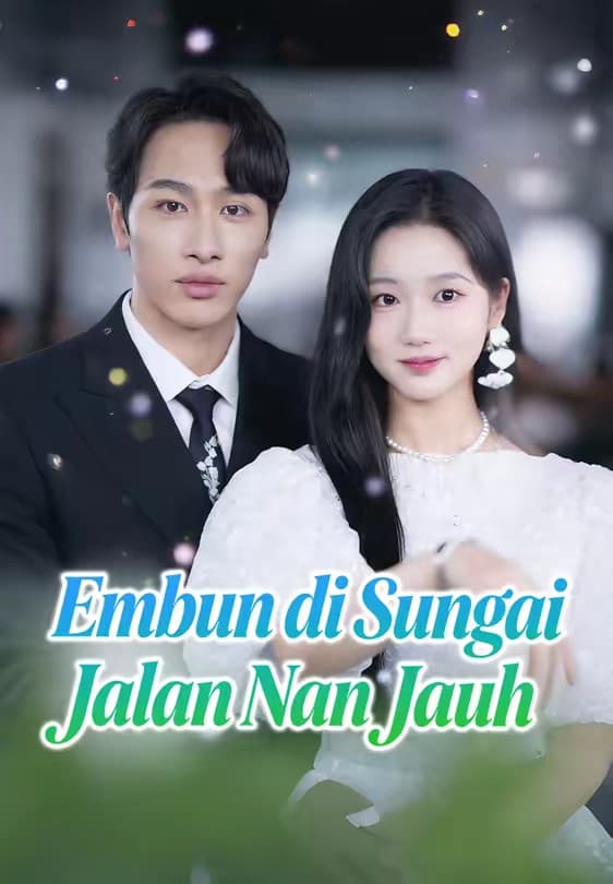 Embun di Sungai, Jalan Nan Jauh - Melolo