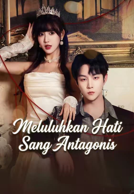 Meluluhkan Hati Sang Antagonis - Melolo