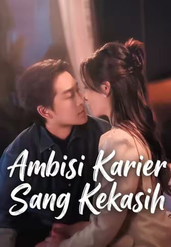 Ambisi Karier Sang Kekasih - Melolo