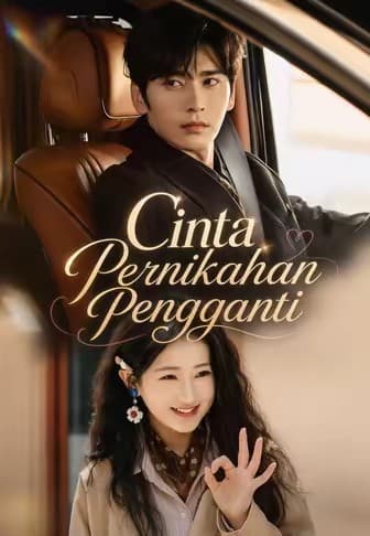 Cinta Pernikahan Pengganti - Melolo