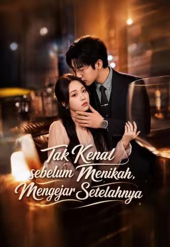 Tak Kenal sebelum Menikah, Mengejar Setelahnya - Melolo