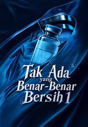 Tak Ada yang Benar-Benar Bersih 1 - Melolo