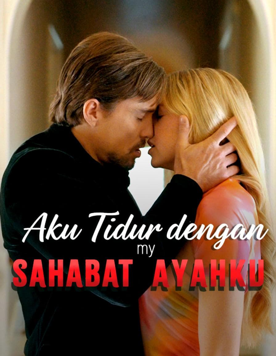 Aku Tidur dengan Sahabat Ayahku - PineDrama