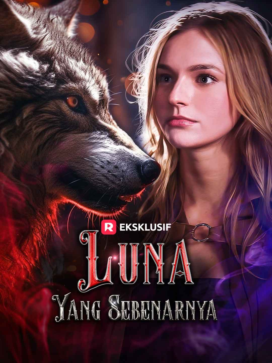 Luna Yang Sebenarnya - ReelShort