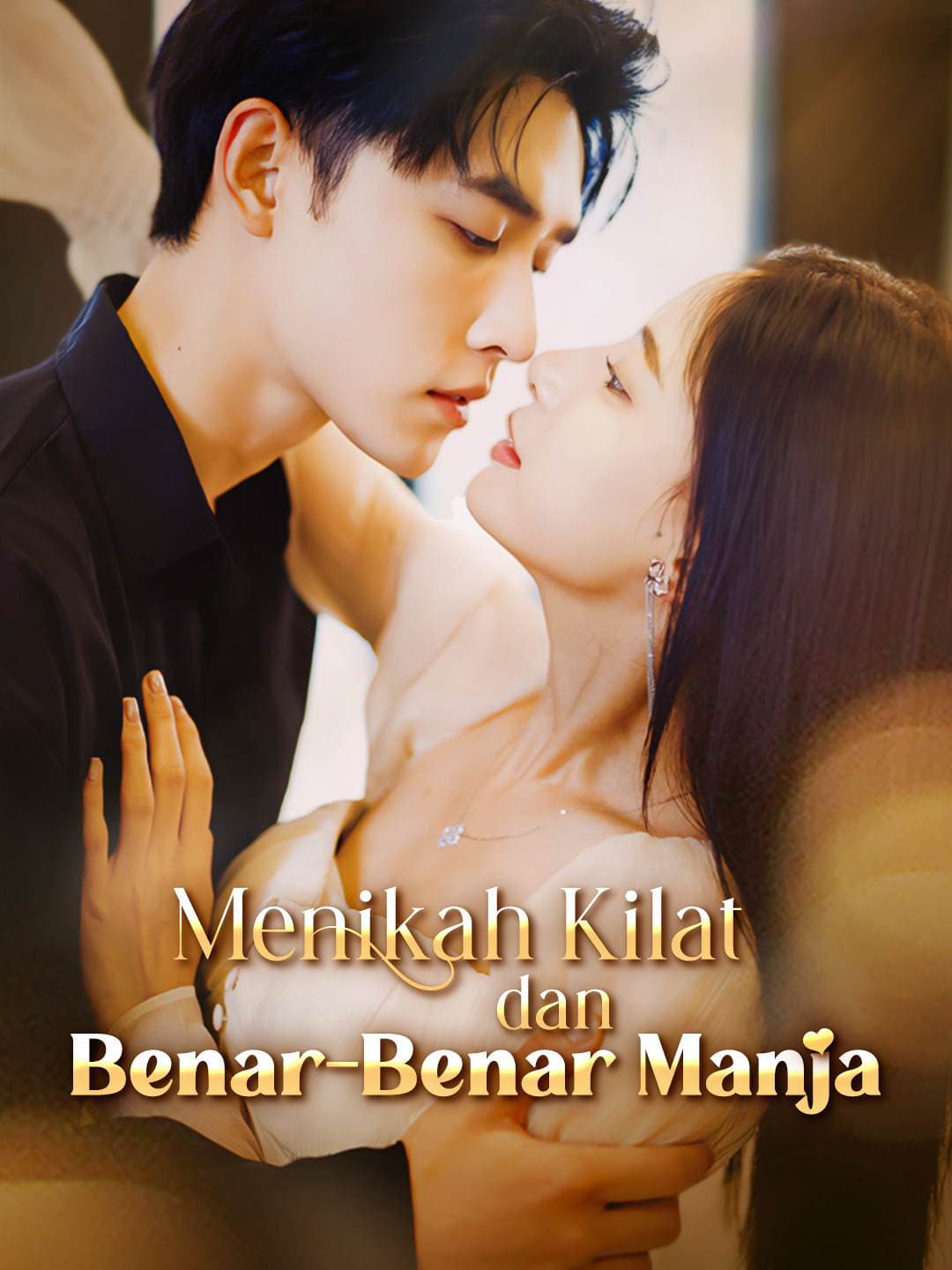 Menikah Kilat dan Benar-Benar Manja - ReelShort