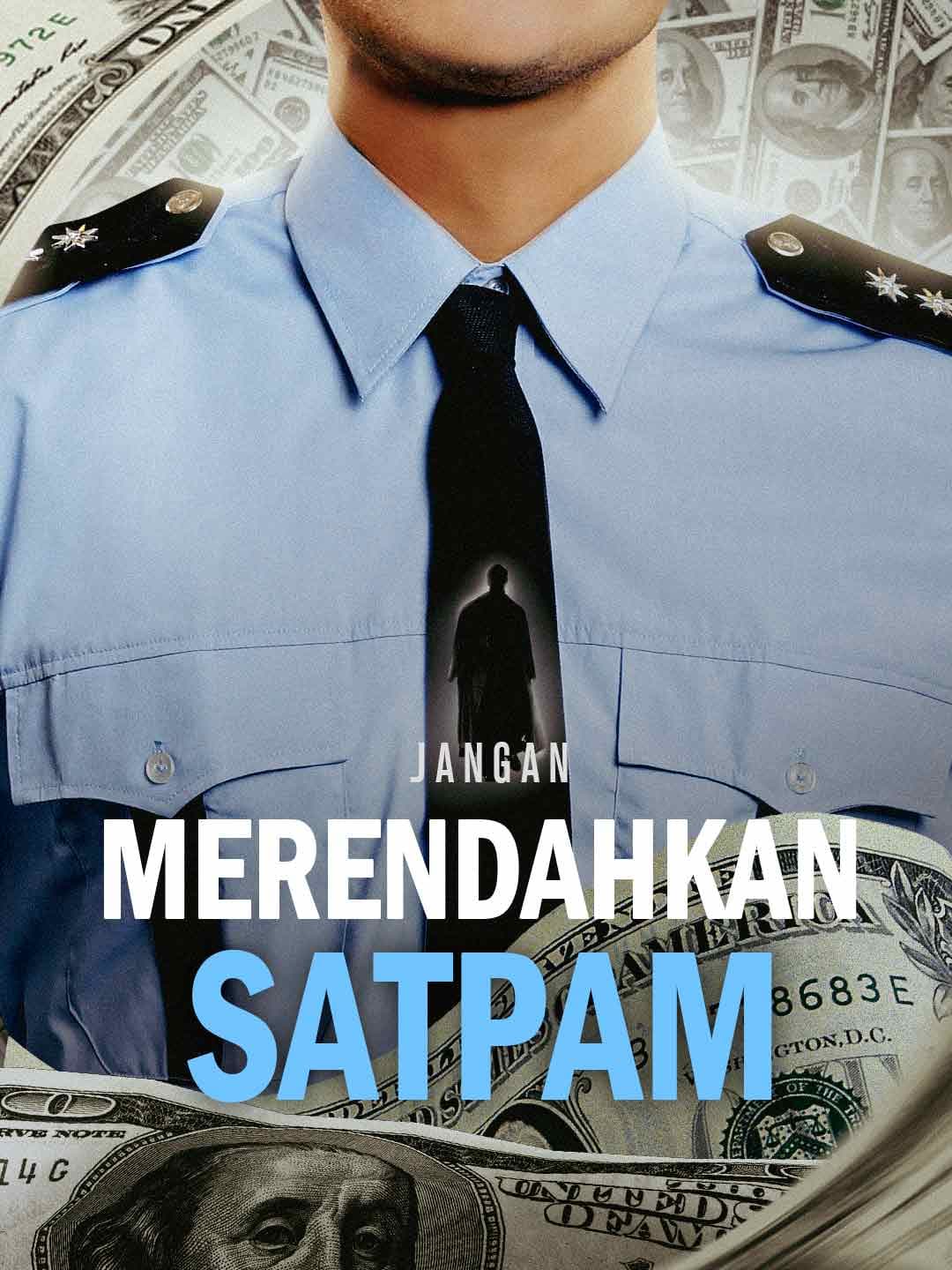 Jangan Merendahkan Satpam - ReelShort