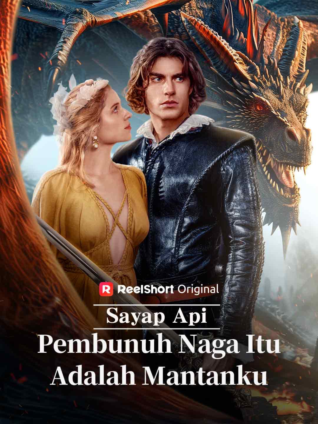 Sayap Api: Pembunuh Naga Itu Adalah Mantanku - ReelShort