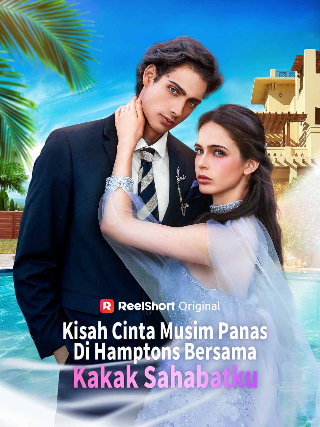 Kisah Cinta Musim Panas di Hamptons Bersama Kakak Sahabatku - ReelShort