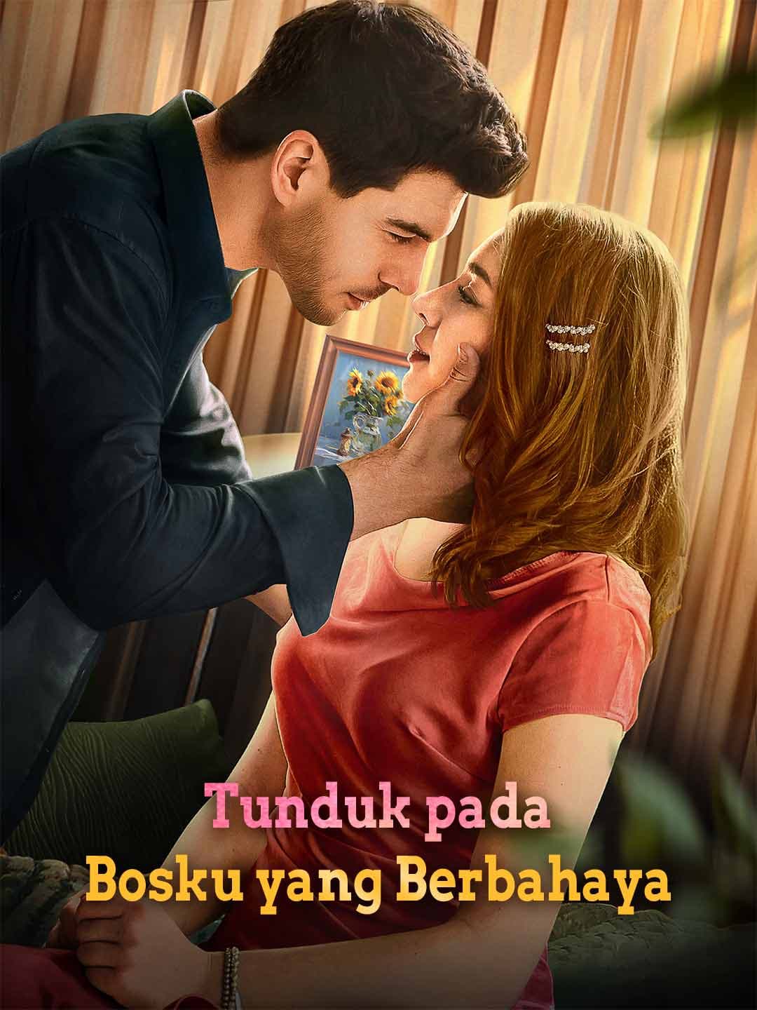 Tunduk pada Bosku yang Berbahaya - ReelShort
