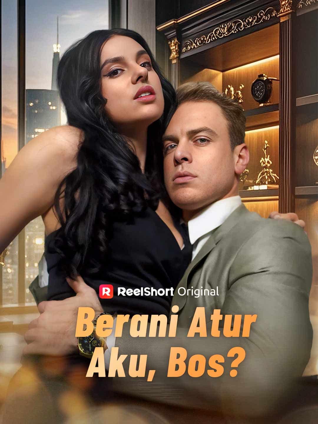 Berani Atur Aku, Bos? - ReelShort