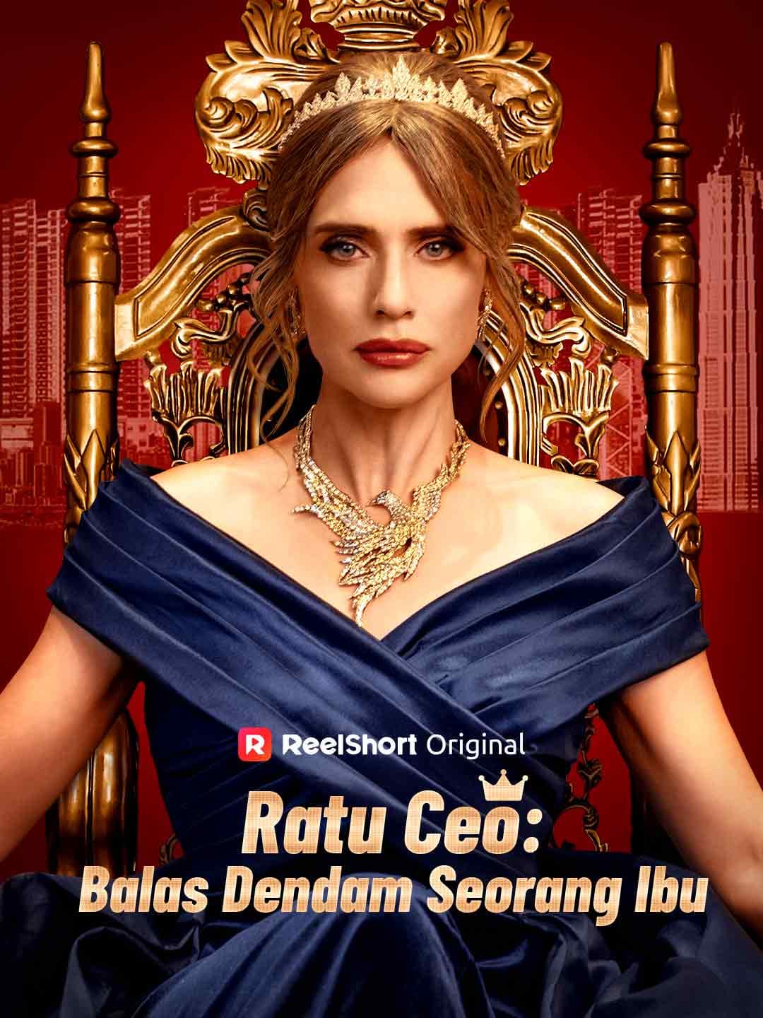 Ratu CEO: Balas Dendam Seorang Ibu - ReelShort