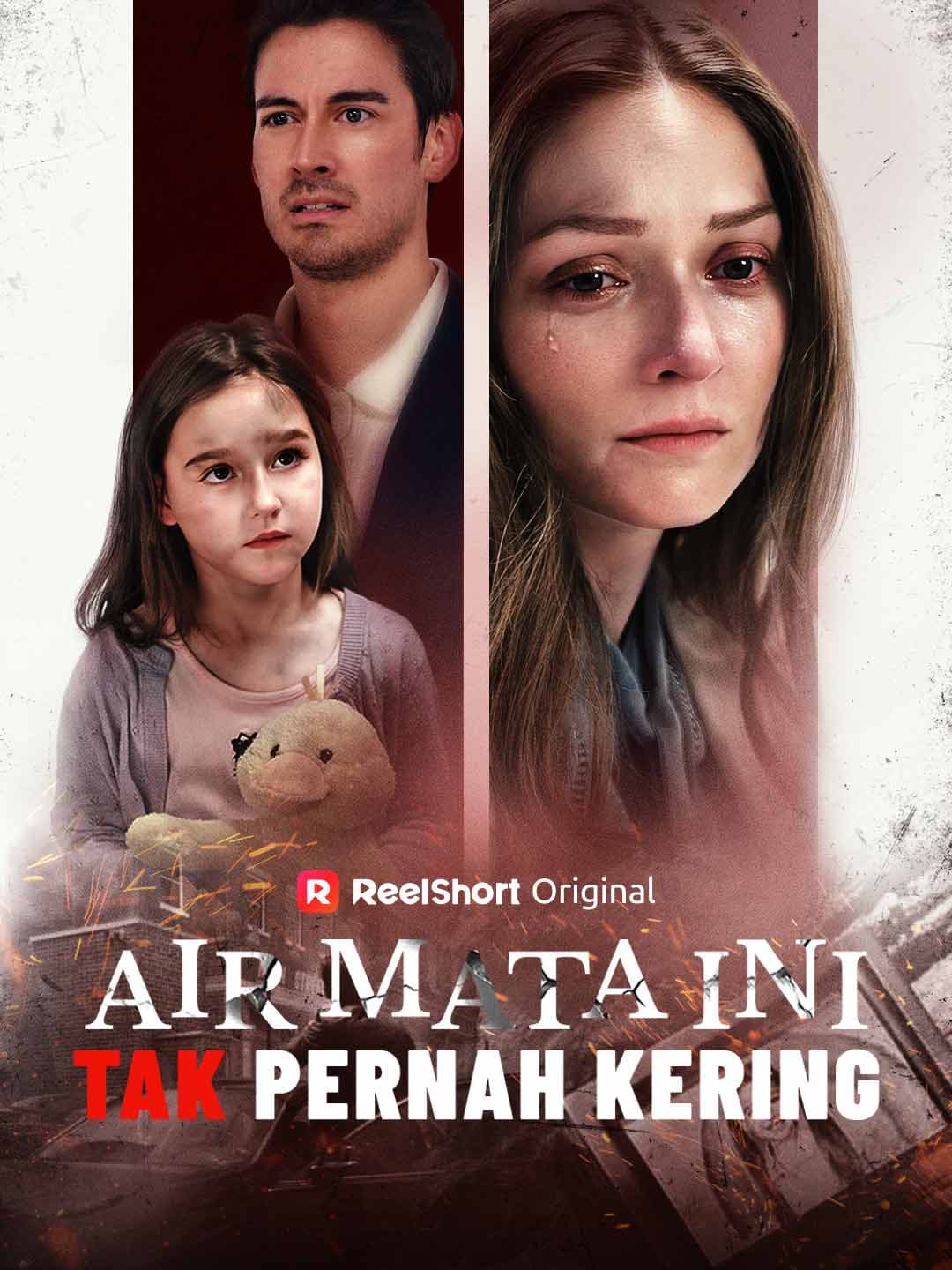 Air Mata Ini Tak Pernah Kering - ReelShort