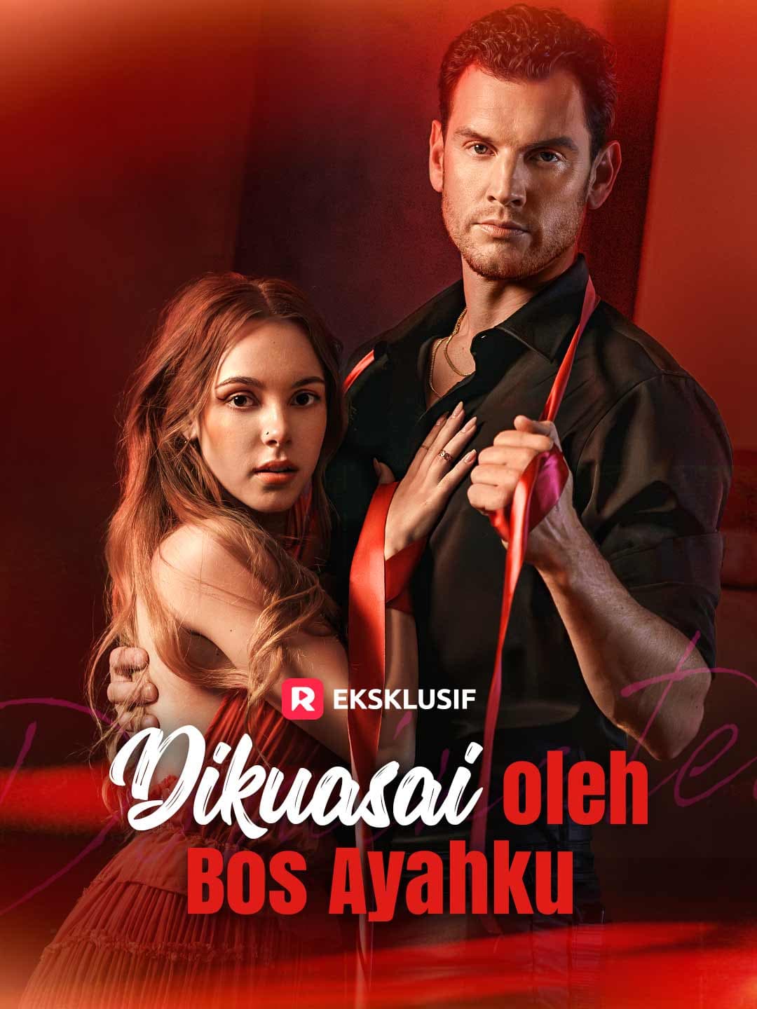 Dikuasai oleh Bos Ayahku - ReelShort