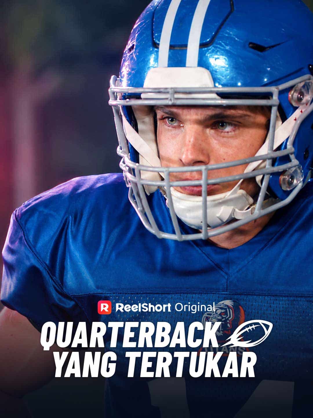Quarterback yang Tertukar - ReelShort