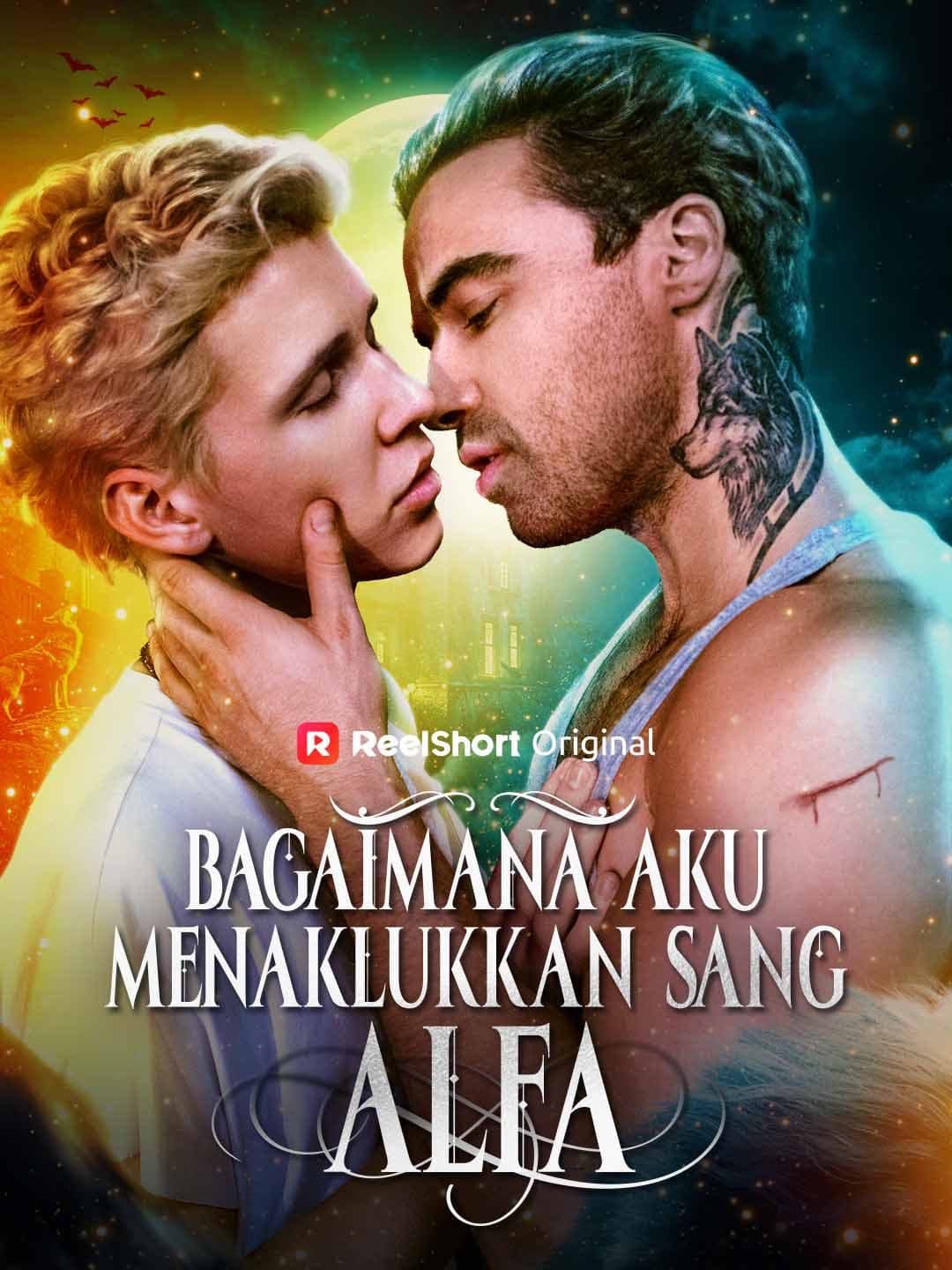 Bagaimana Aku Menaklukkan Sang Alfa - ReelShort