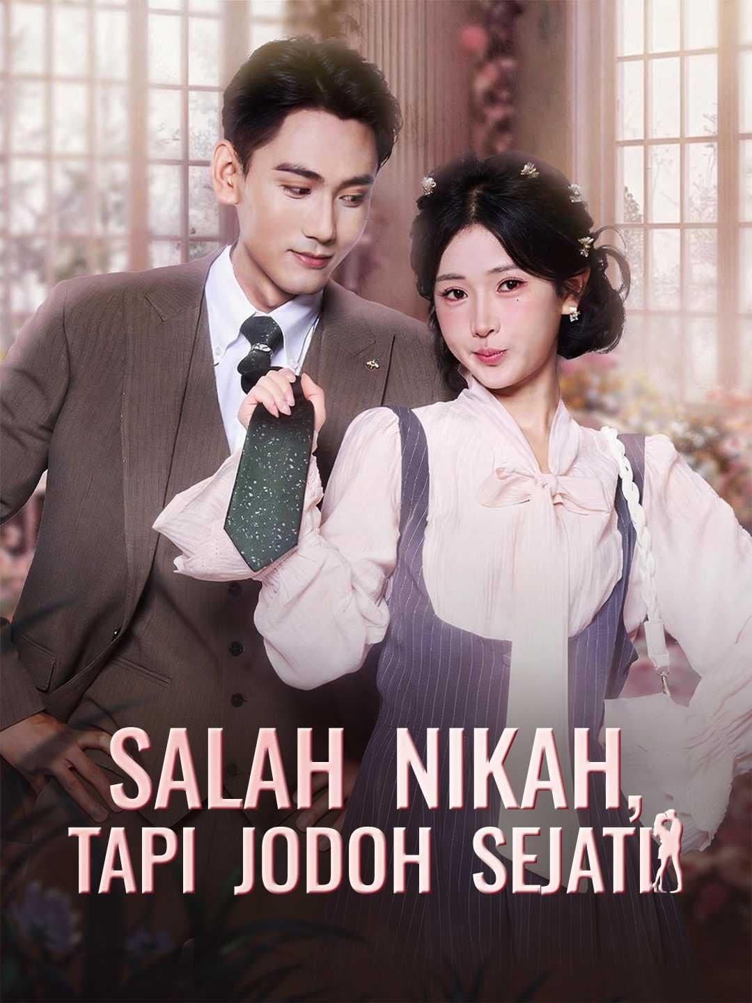 Salah Nikah, Tapi Jodoh Sejati - ReelShort