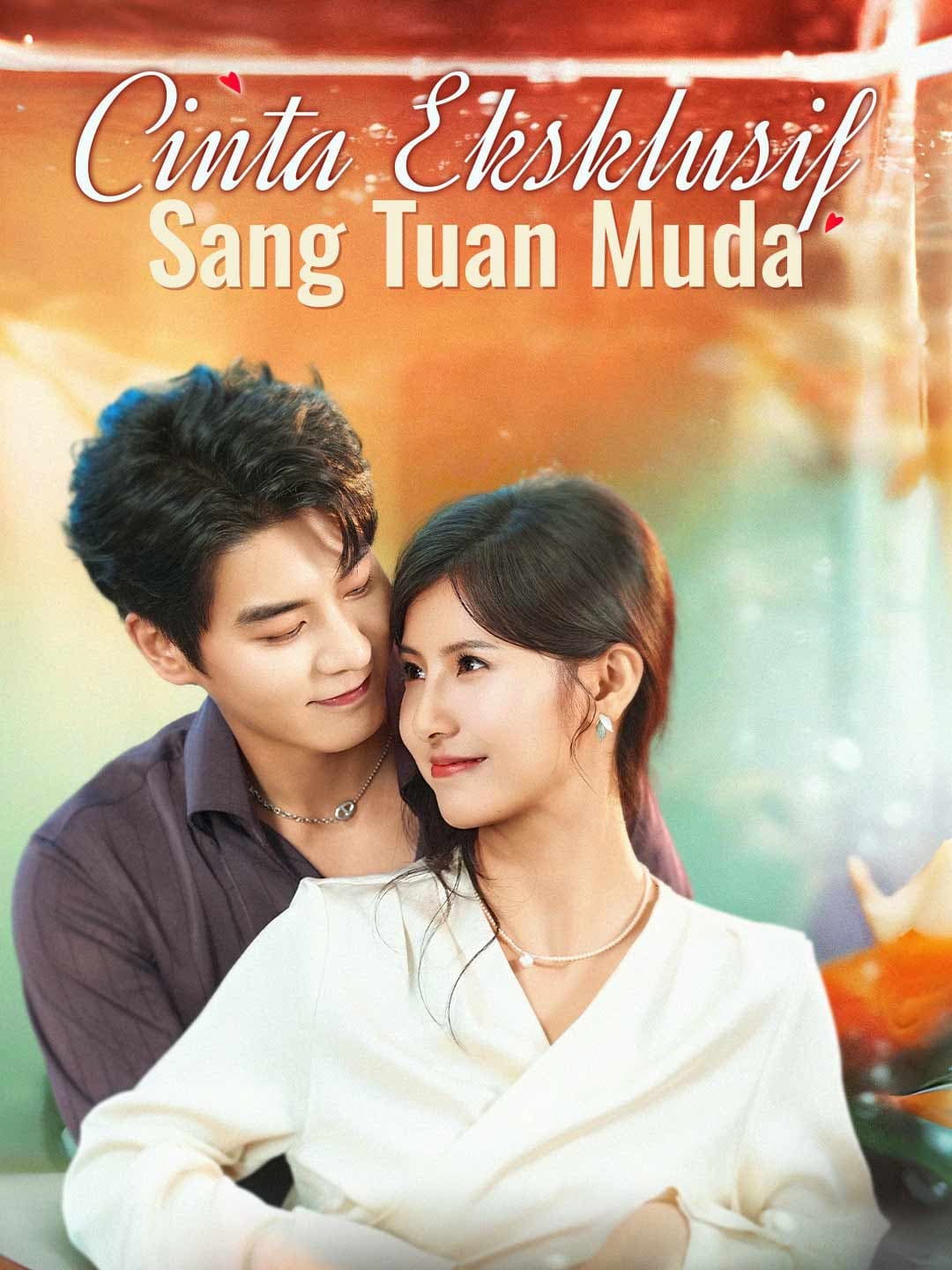 Cinta Eksklusif Sang Tuan Muda - ReelShort