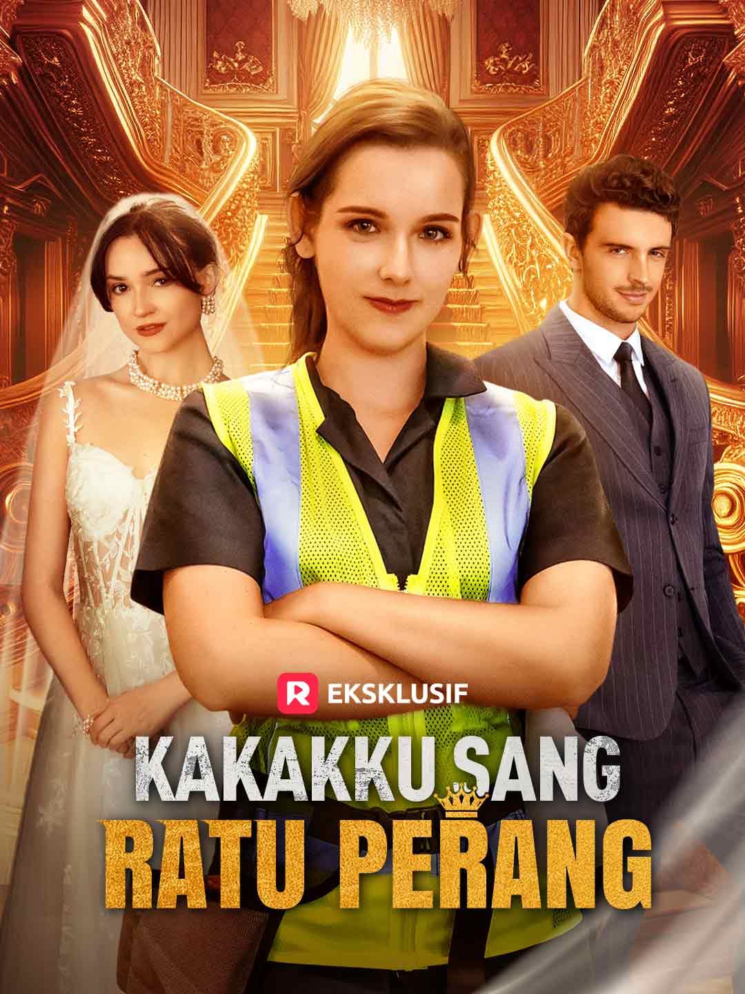 Kakakku Sang Ratu Perang - ReelShort