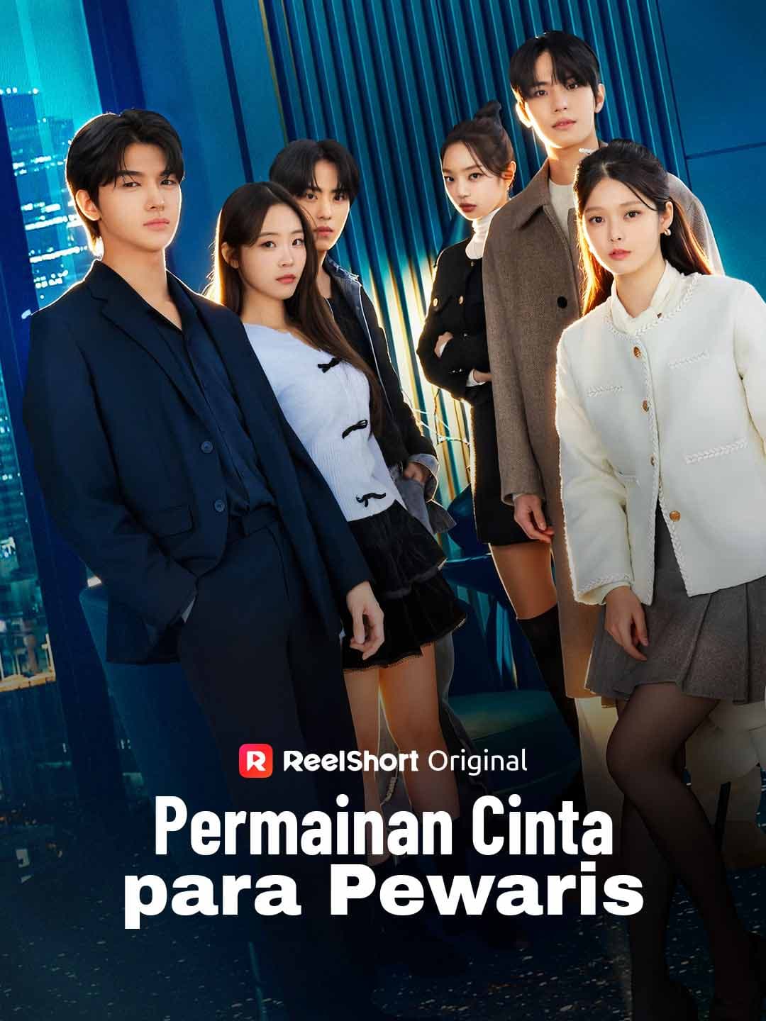 Permainan Cinta para Pewaris - ReelShort
