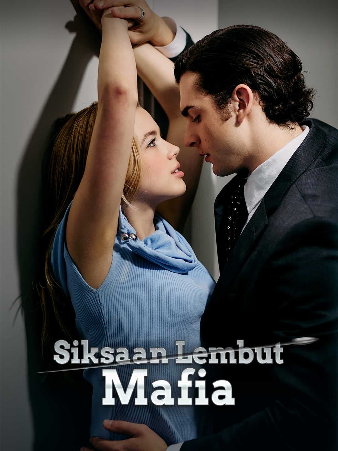 Siksaan Lembut Mafia - ReelShort