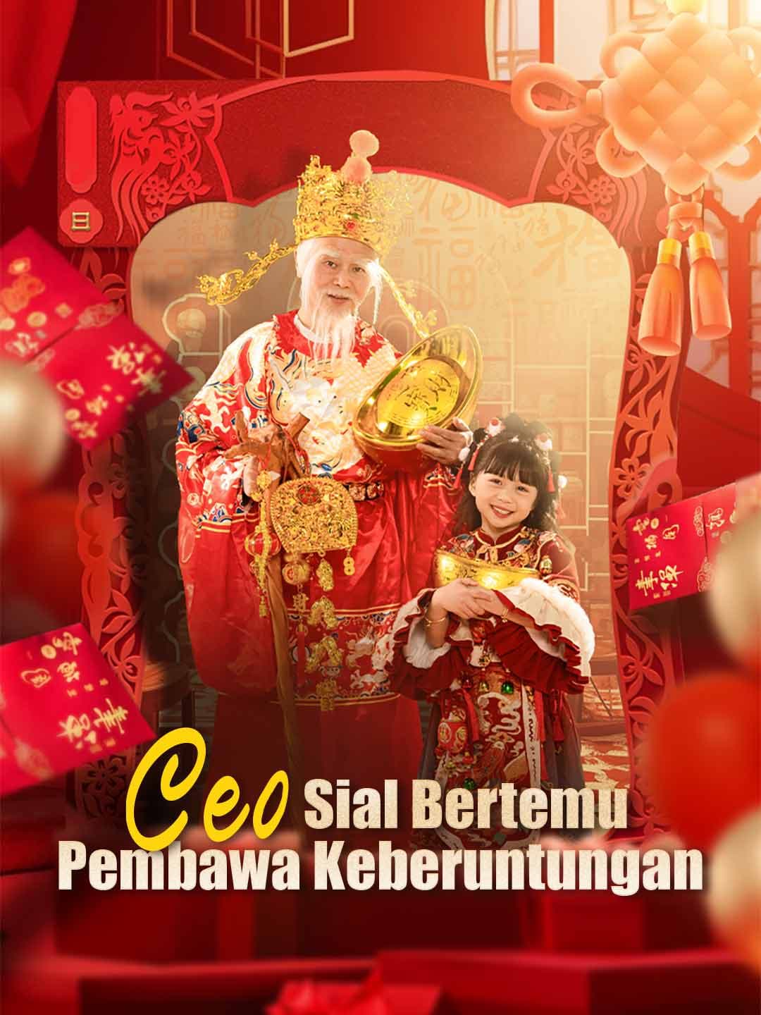 CEO Sial Bertemu Pembawa Keberuntungan - ReelShort
