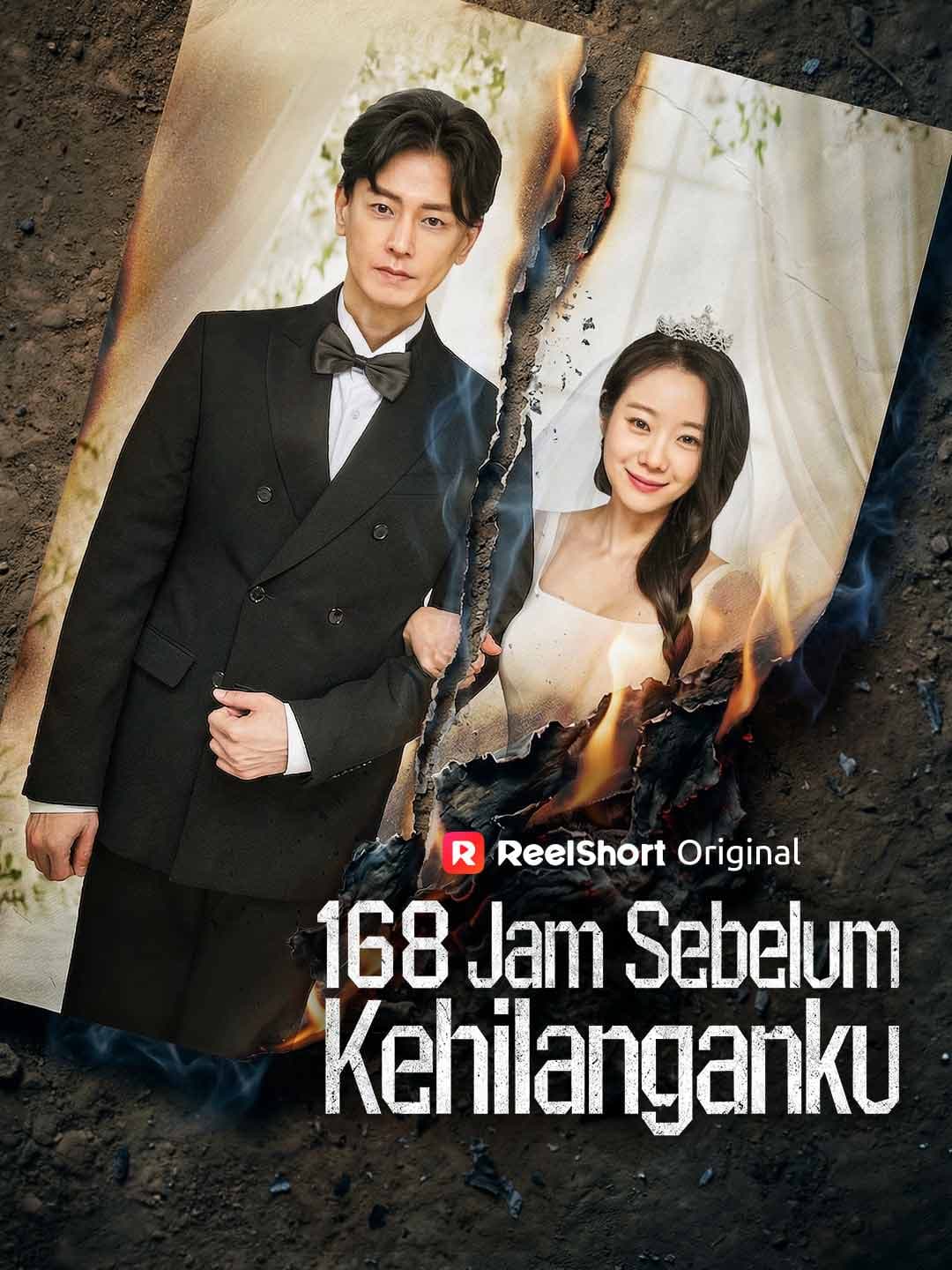 168 Jam Sebelum Kehilanganku - ReelShort