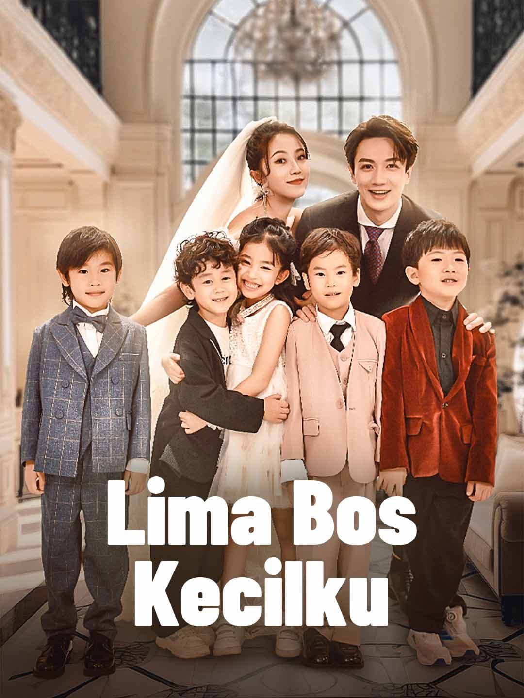 Lima Bos Kecilku - ReelShort