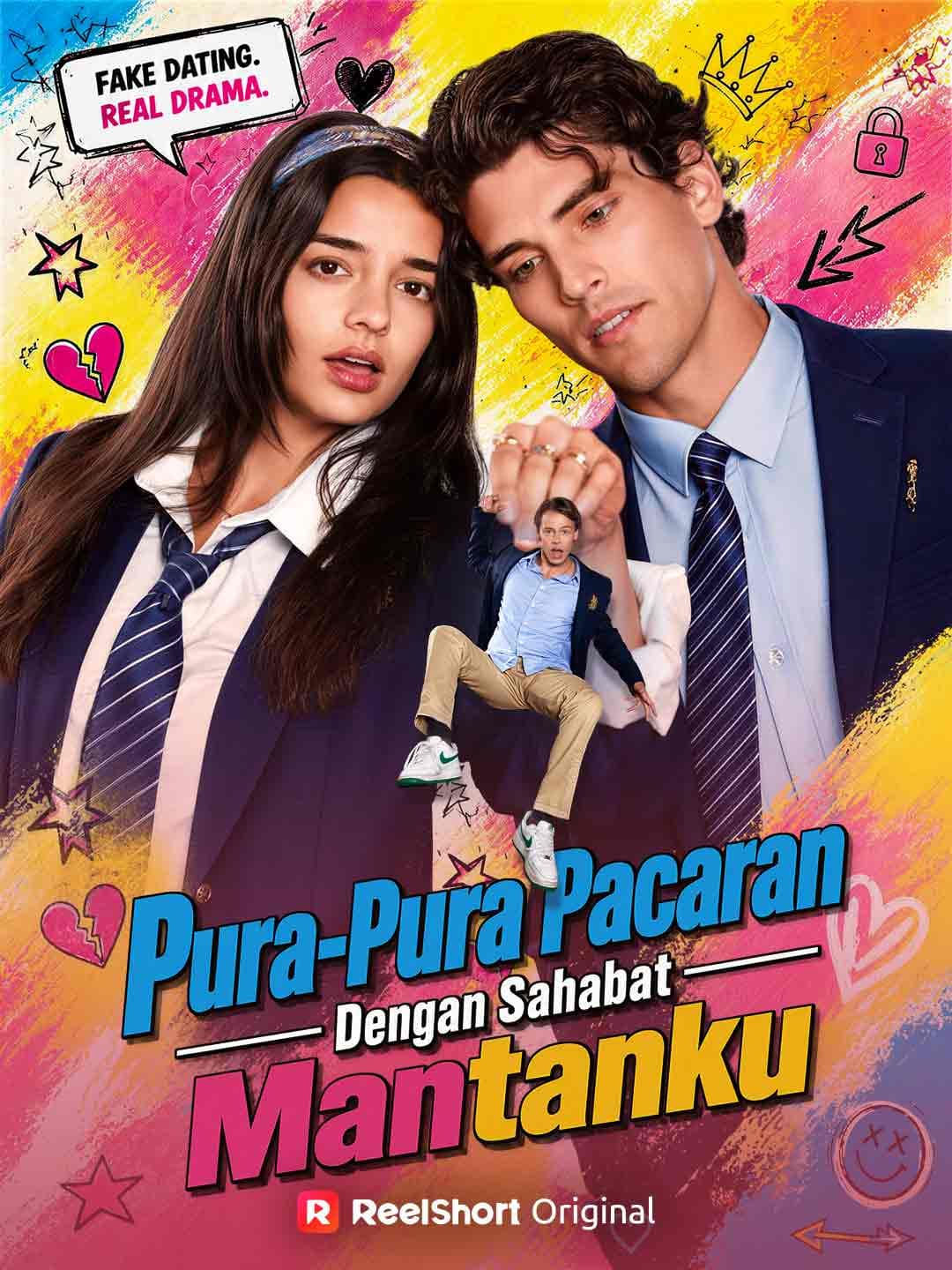 Pura-Pura Pacaran dengan Sahabat Mantanku - ReelShort