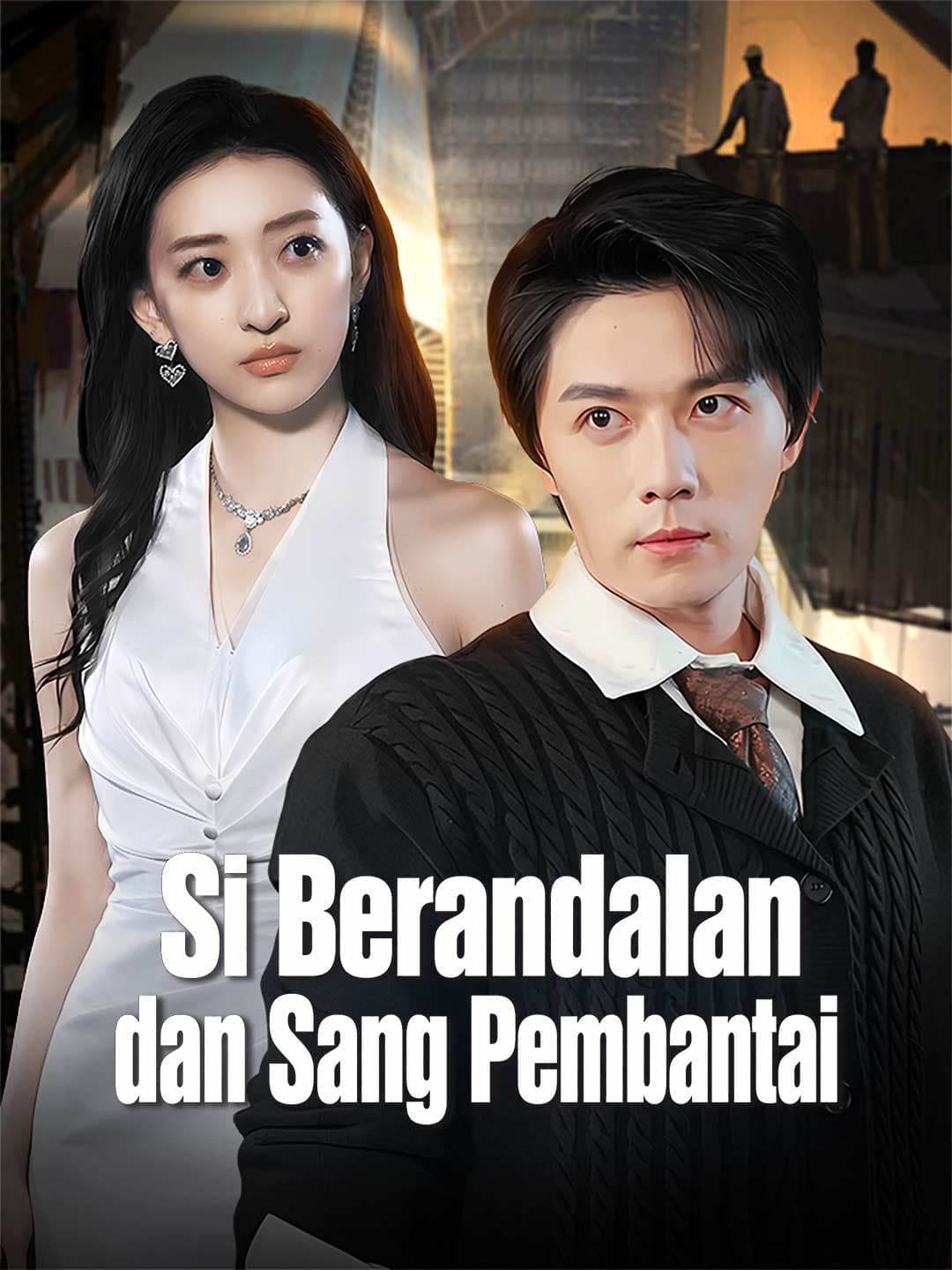 Si Berandalan dan Sang Pembantai - ReelShort
