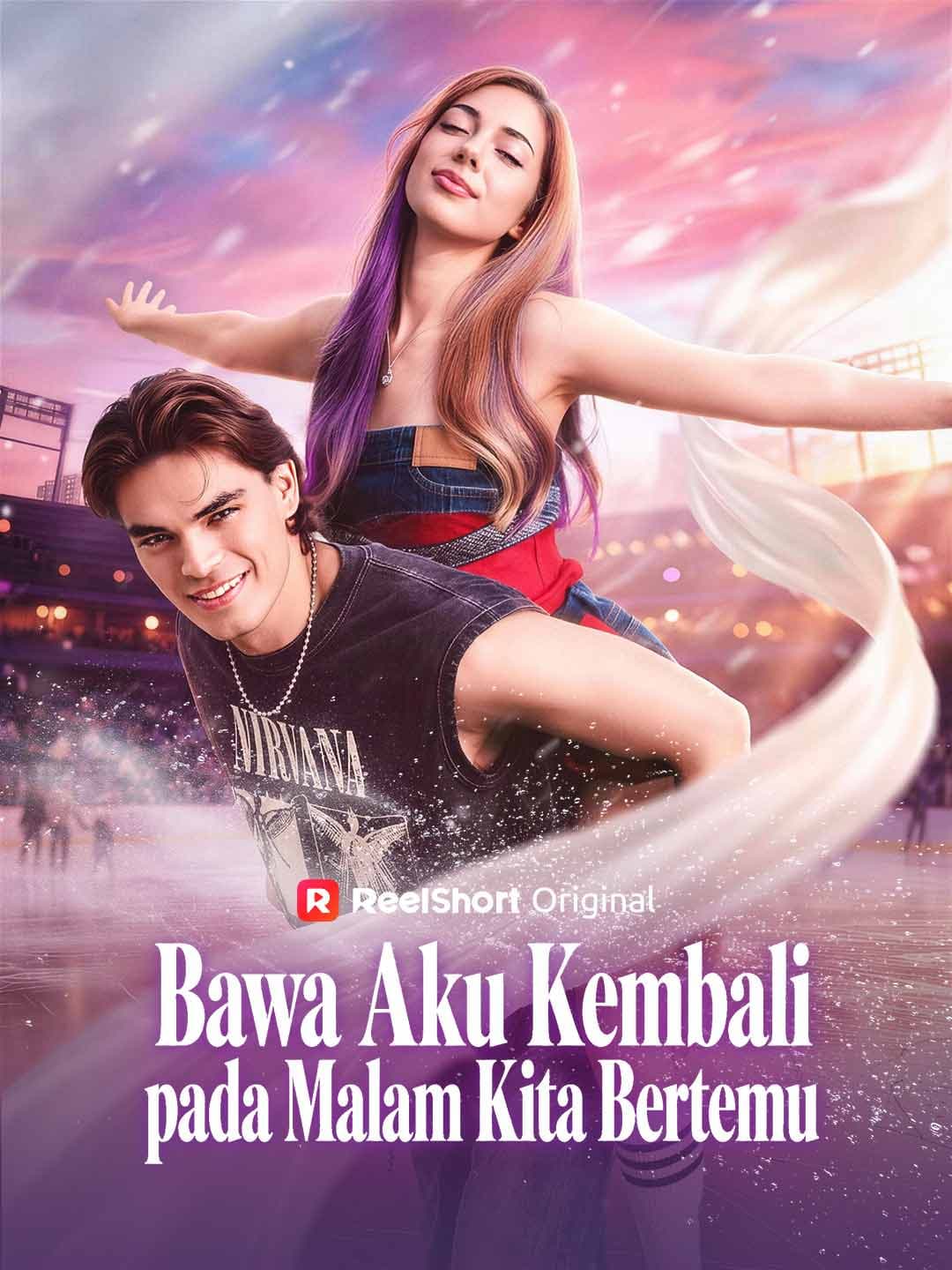 Bawa Aku Kembali pada Malam Kita Bertemu - ReelShort