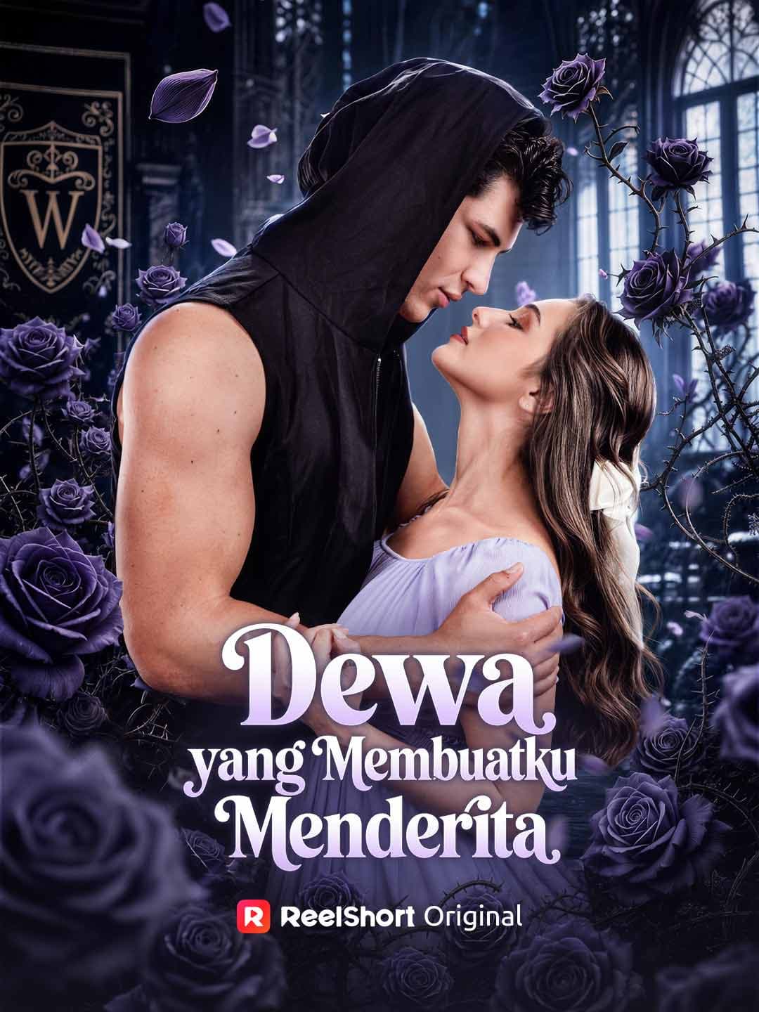 Dewa yang Membuatku Menderita - ReelShort