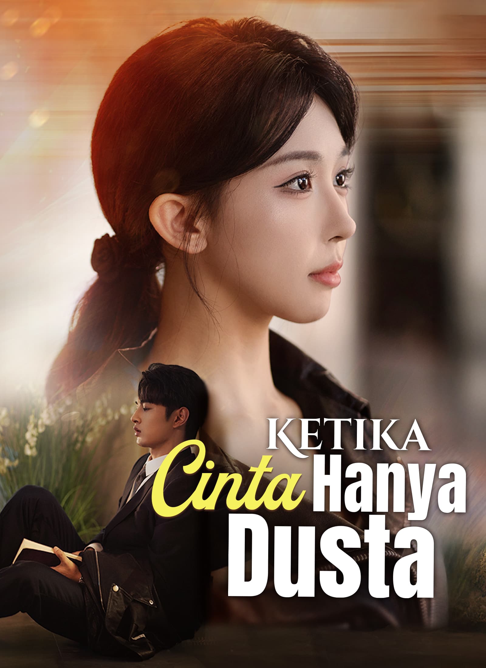 Ketika Cinta Hanya Dusta - ShortMax